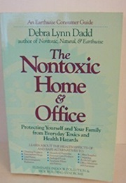 The Nontoxic Home and Office (Dadd)
