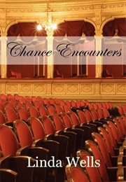 Chance Encounters (Linda Wells)