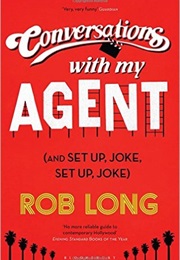 Conversations With My Agent (Rob Long)