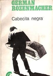 Cabecita Negra by Germán Rozenmacher