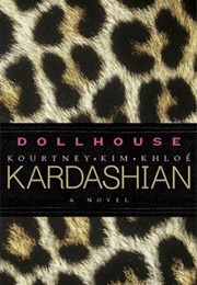 Dollhouse (Kourtney, Kim &  Khloé Kardashian)