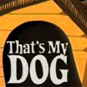 That's My Dog