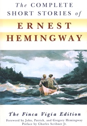 Complete Short Stories of Ernest Hemingway (Ernest Hemingway)