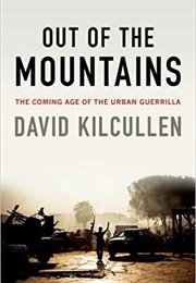 Out of the Mountains: The Coming Age of the Urban Guerrilla (David Kilcullen)