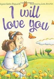 I Will Love You (Alyssa Capucilli)