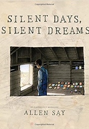 Silent Days, Silent Dreams (Allen Say)