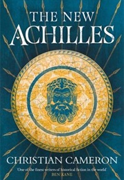 The New Achilles (Christian Cameron)