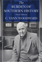 The Burden of Southern History (C. Vann Woodward)