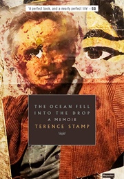 The Ocean Fell Into the Drop (Terence Stamp)