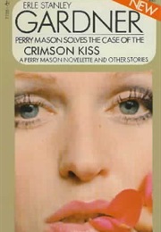 The Case of the Crimson Kiss (Erle Stanley Gardner)