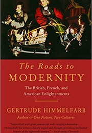 The Roads to Modernity (Gertrude Himmelfarb)