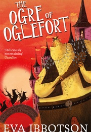 The Ogre of Oglefort (Eva Ibbotson)