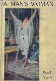 A Man's Woman (Frank Norris)