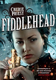 Fiddlehead (Cherie Priest)