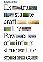 Extrastatecraft (Keller Easterling)