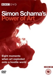 Simon Shama's the Power of Art (2006)
