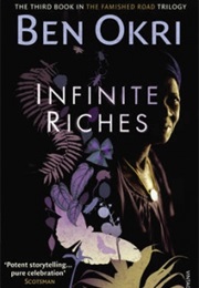 Infinite Riches (Ben Okri)