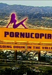 Pornucopia:Going Down in the Valley (2004)