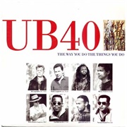 The Way You Do the Things You Do - UB40
