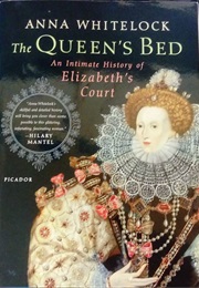 The Queen's Bed (Anna Whitelock)