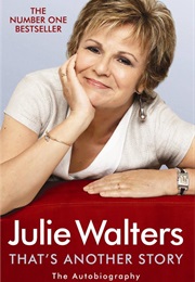 That's Another Story: The Autobiography (Julie Walters)