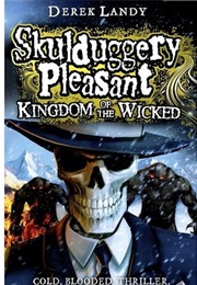 Skullduggery Pleasant Kingdom of the Wicked (Derek Landy)