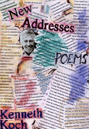 New Addresses (Kenneth Koch)