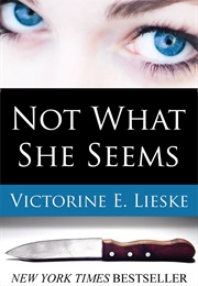 Not What She Seems (Victorine E. Lieske)