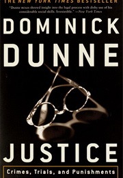Justice: Crimes, Trials and Punishments (Dominick Dunne)