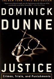 Justice: Crimes, Trials and Punishments (Dominick Dunne)