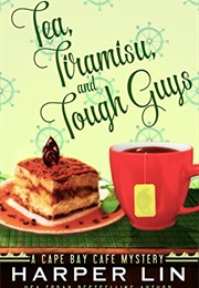 Tea, Tiramisu, and Tough Guys (Harper Lin)