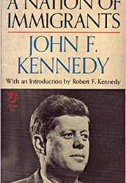 A Nation of Immigrants (John F Kennedy)
