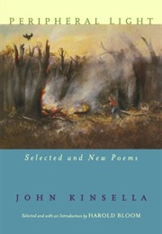 Peripheral Light - Selected and New Poems (John Kinsella)