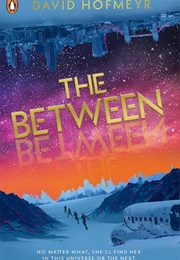 The Between (David Hofmeyer)