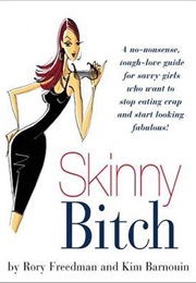 Skinny Bitch (For Freedman)