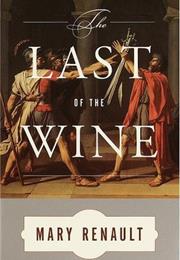 The Last of the Wine by Mary Renault