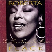 Set the Night to Music - Roberta Flack