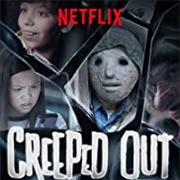 Creeped Out