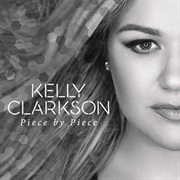 Kelly Clarkson - Piece by Piece