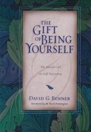 The Gift of Being Yourself (David Benner)