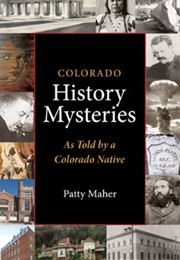 Colorado History Mysteries (Patty Maher)