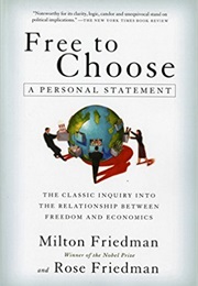 Free to Chose: A Personal Statement (Milton and Rose Friedman)
