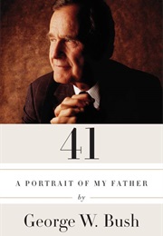 41: A Portrait of My Father (George W. Bush)