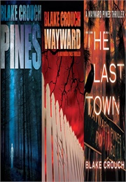 The Wayward Pines Trilogy (Blake Crouch)