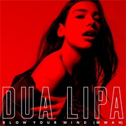 "Blow Your Mind (Mwah)"