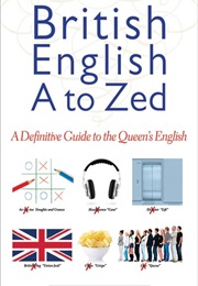 British English A to Zed (Norman W.Schur)