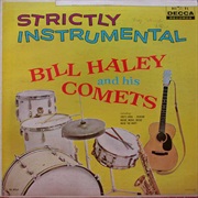 Bill Haley and His Comets Strictly Insturmental