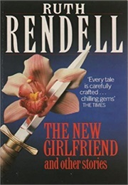 The New Girlfriend (Ruth Rendall)