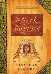 The Bark of the Bog Owl (Jonathan Rogers)