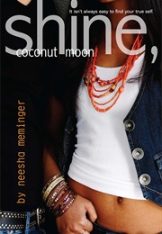 Shine, Coconut Moon (Neesha Meminger)